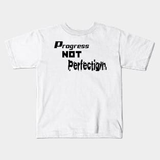 Progress not Perfection Kids T-Shirt